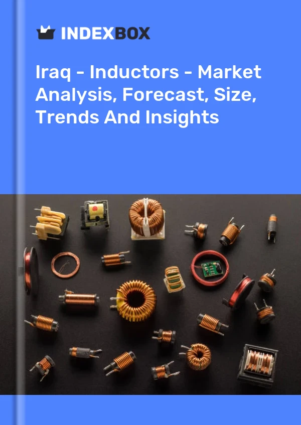 Iraq - Inductors - Market Analysis, Forecast, Size, Trends And Insights