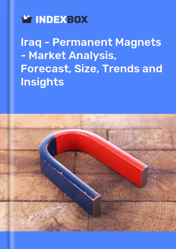Report Iraq - Permanent Magnets - Market Analysis, Forecast, Size, Trends and Insights for 499$