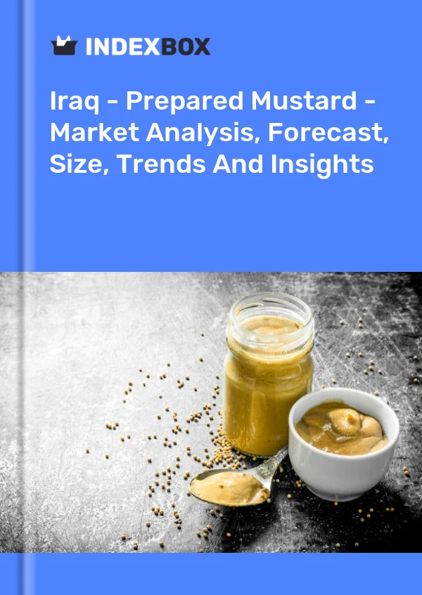 Report Iraq - Prepared Mustard - Market Analysis, Forecast, Size, Trends and Insights for 499$