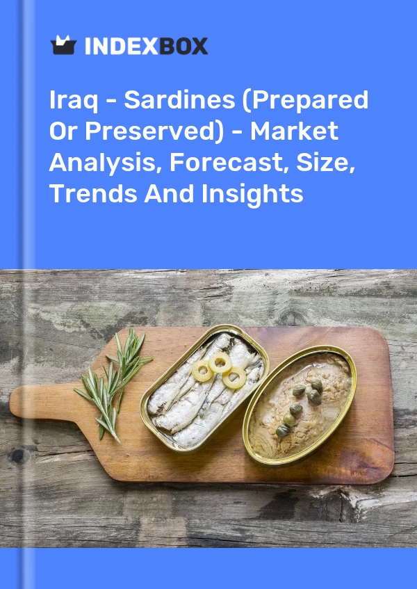 Iraq - Sardines (Prepared Or Preserved) - Market Analysis, Forecast, Size, Trends And Insights