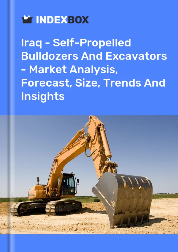 Report Iraq - Self-Propelled Bulldozers and Excavators - Market Analysis, Forecast, Size, Trends and Insights for 499$