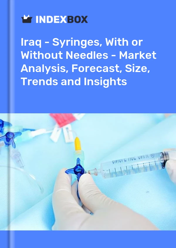 Iraq - Syringes, With or Without Needles - Market Analysis, Forecast, Size, Trends and Insights