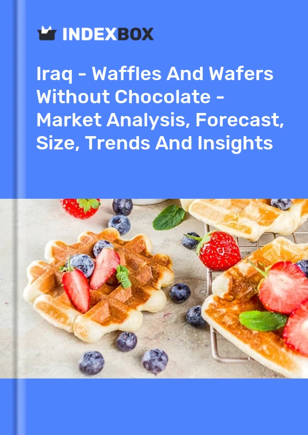 Iraq - Waffles And Wafers Without Chocolate - Market Analysis, Forecast, Size, Trends And Insights