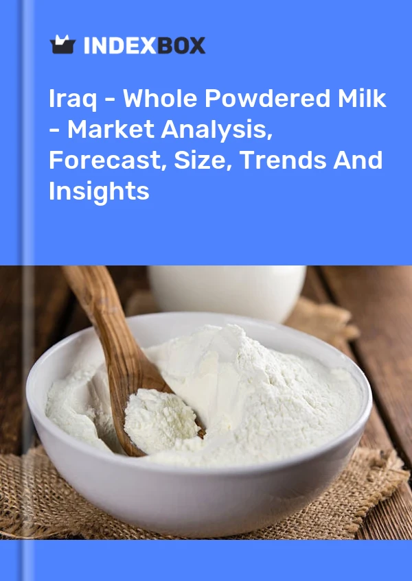 Report Iraq - Whole Powdered Milk - Market Analysis, Forecast, Size, Trends and Insights for 499$