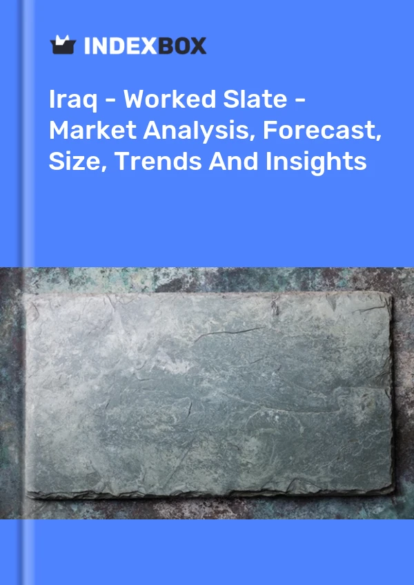 Report Iraq - Worked Slate - Market Analysis, Forecast, Size, Trends and Insights for 499$