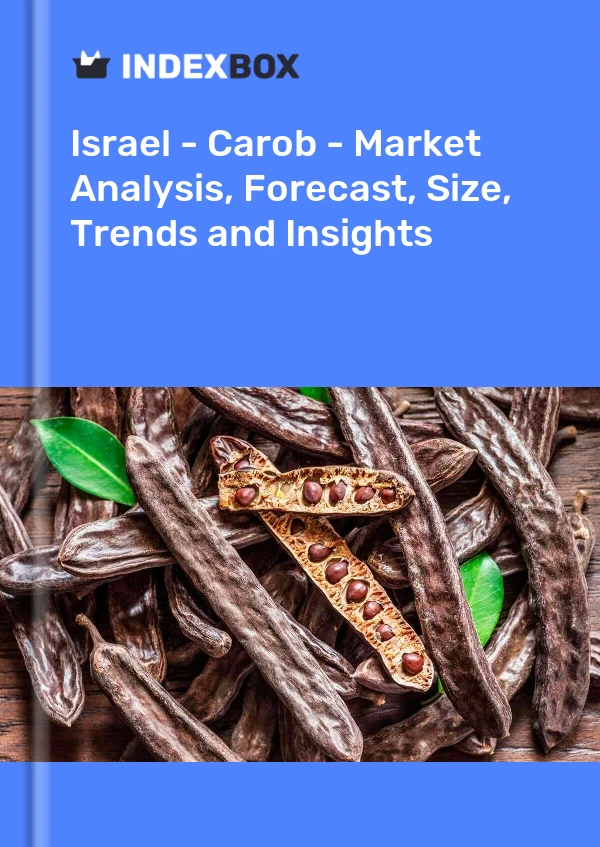 Report Israel - Carob - Market Analysis, Forecast, Size, Trends and Insights for 499$