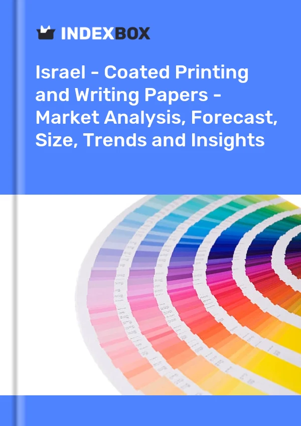 Report Israel - Coated Printing and Writing Papers - Market Analysis, Forecast, Size, Trends and Insights for 499$