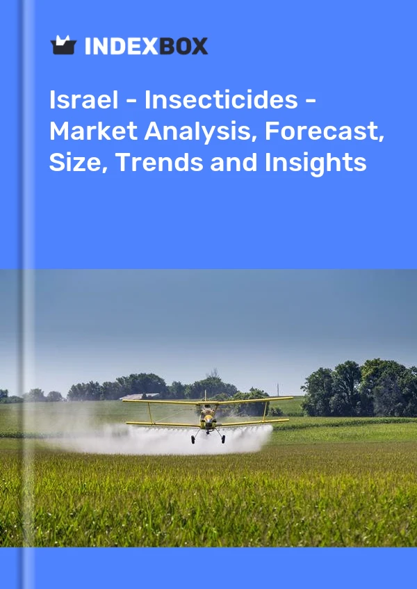 Report Israel - Insecticides - Market Analysis, Forecast, Size, Trends and Insights for 499$