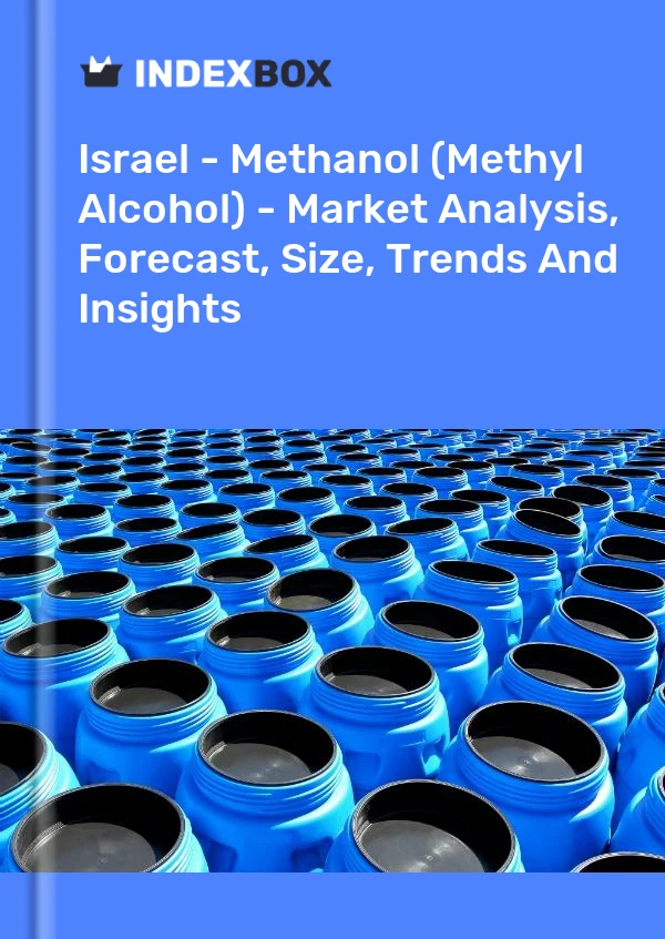 Report Israel - Methanol (Methyl Alcohol) - Market Analysis, Forecast, Size, Trends and Insights for 499$