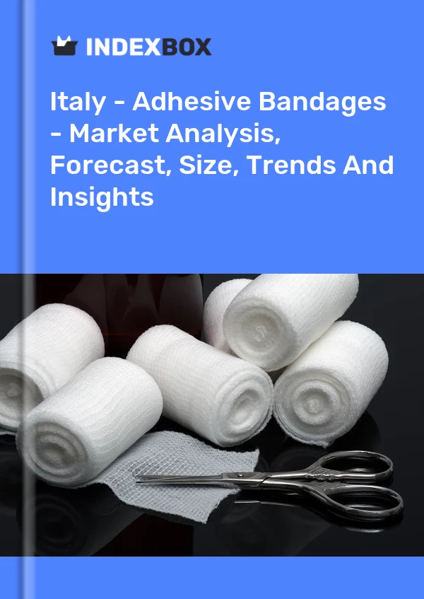 Report Italy - Adhesive Bandages - Market Analysis, Forecast, Size, Trends and Insights for 499$