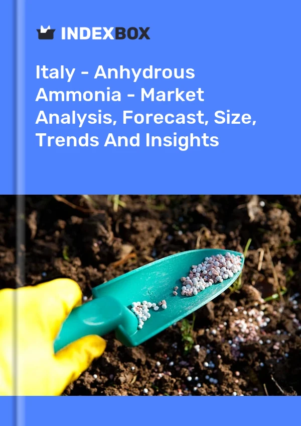 Report Italy - Anhydrous Ammonia - Market Analysis, Forecast, Size, Trends and Insights for 499$