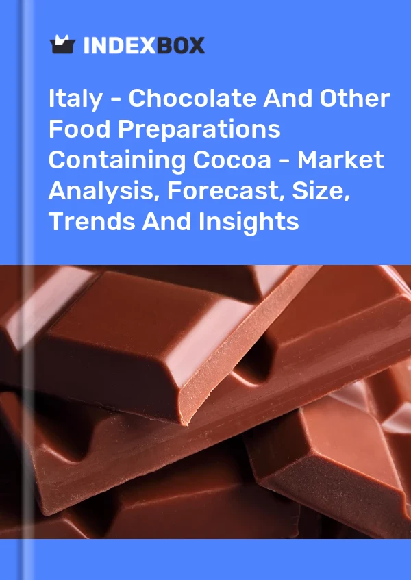 Italy - Chocolate And Other Food Preparations Containing Cocoa - Market Analysis, Forecast, Size, Trends And Insights
