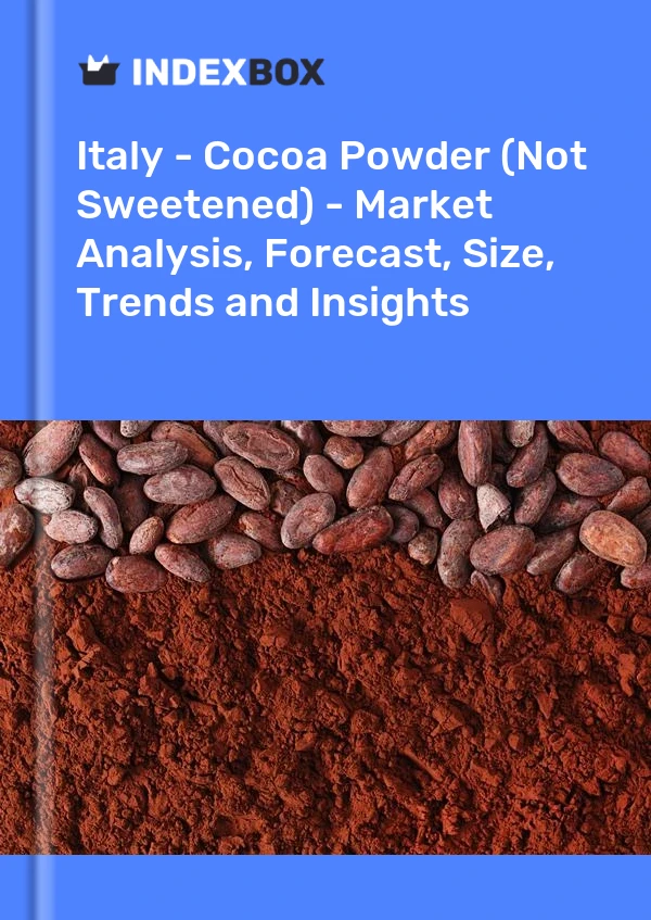 Italy - Cocoa Powder (Not Sweetened) - Market Analysis, Forecast, Size, Trends and Insights