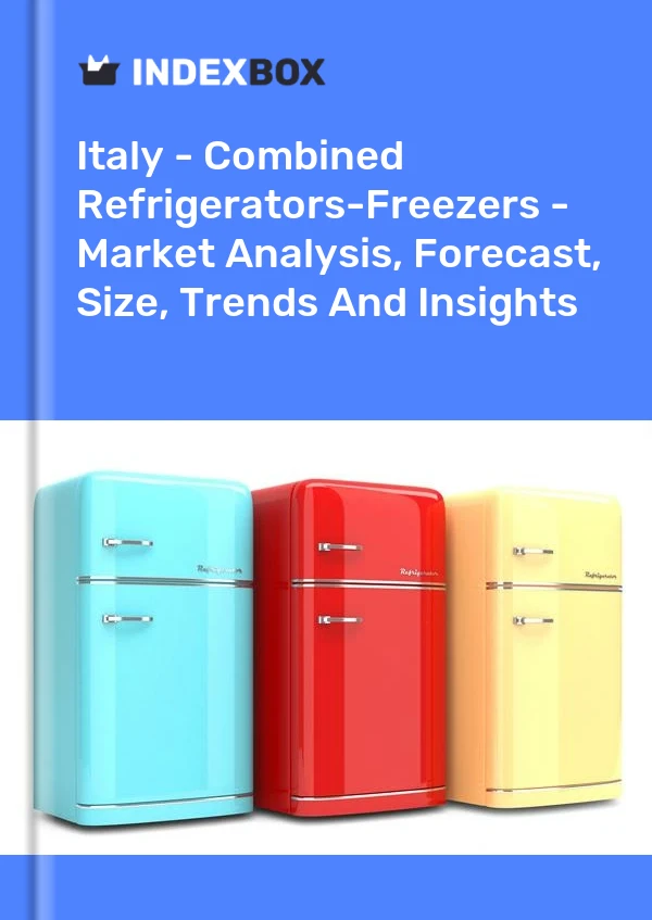 Italy - Combined Refrigerators-Freezers - Market Analysis, Forecast, Size, Trends And Insights