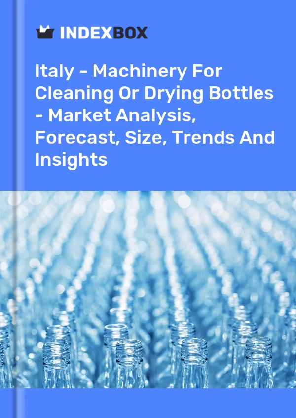 Report Italy - Machinery for Cleaning or Drying Bottles - Market Analysis, Forecast, Size, Trends and Insights for 499$