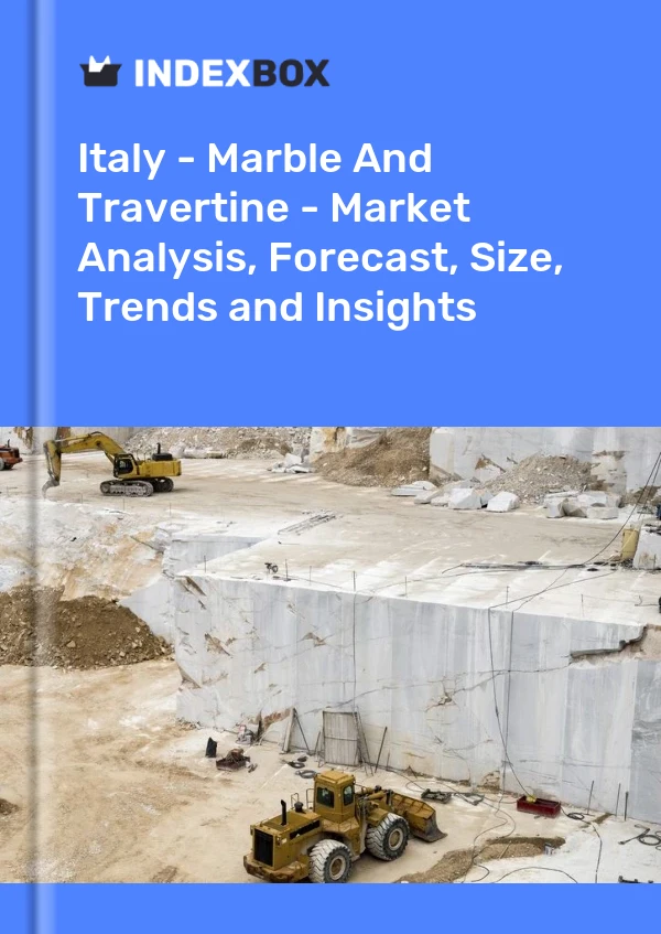 Italy - Marble And Travertine - Market Analysis, Forecast, Size, Trends and Insights