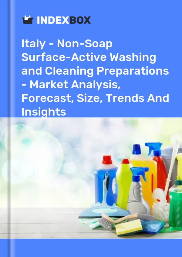 Italy - Non-Soap Surface-Active Washing and Cleaning Preparations - Market Analysis, Forecast, Size, Trends And Insights