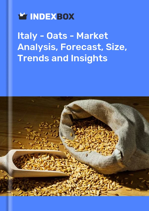 Italy - Oats - Market Analysis, Forecast, Size, Trends and Insights