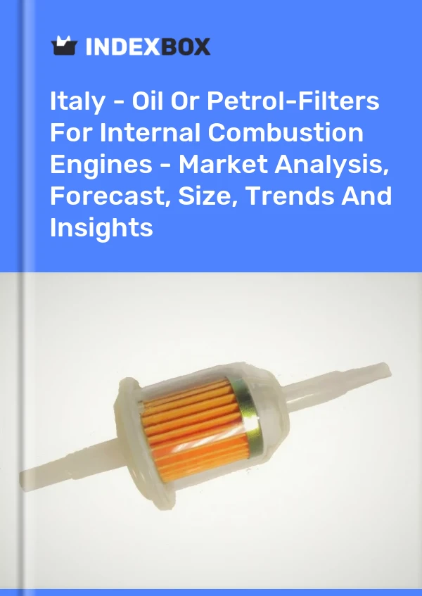 Report Italy - Oil or Petrol-Filters for Internal Combustion Engines - Market Analysis, Forecast, Size, Trends and Insights for 499$