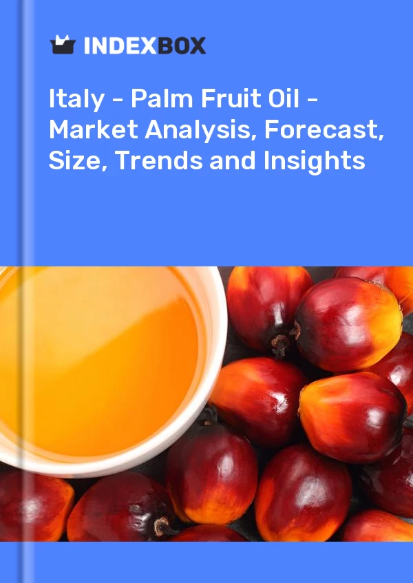 Report Italy - Palm Fruit Oil - Market Analysis, Forecast, Size, Trends and Insights for 499$