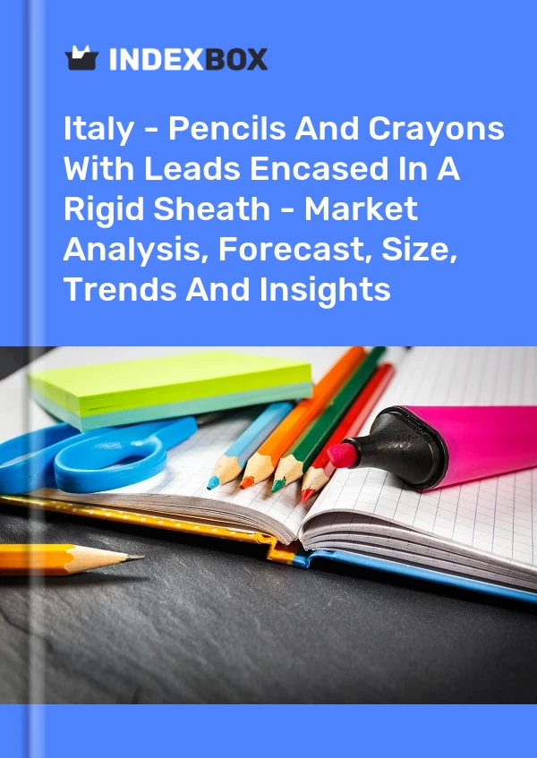 Italy - Pencils And Crayons With Leads Encased In A Rigid Sheath - Market Analysis, Forecast, Size, Trends And Insights