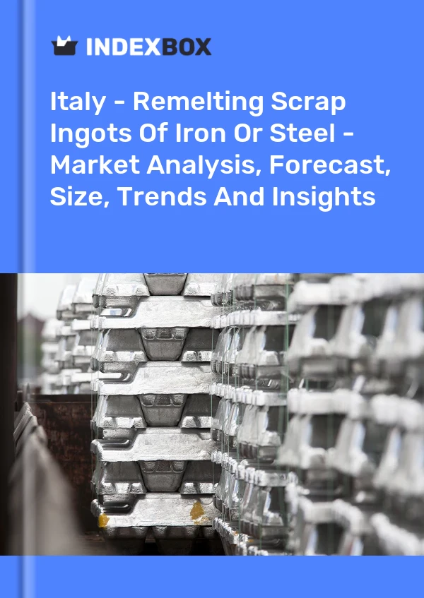Italy - Remelting Scrap Ingots Of Iron Or Steel - Market Analysis, Forecast, Size, Trends And Insights