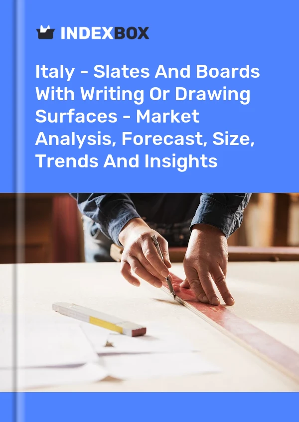 Report Italy - Slates and Boards With Writing or Drawing Surfaces - Market Analysis, Forecast, Size, Trends and Insights for 499$