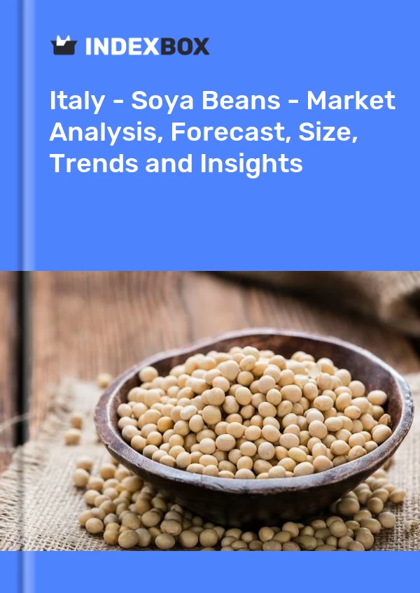 Italy - Soya Beans - Market Analysis, Forecast, Size, Trends and Insights