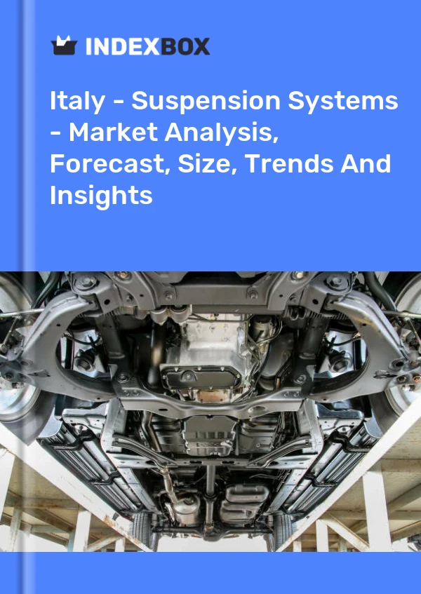 Report Italy - Suspension Systems - Market Analysis, Forecast, Size, Trends and Insights for 499$