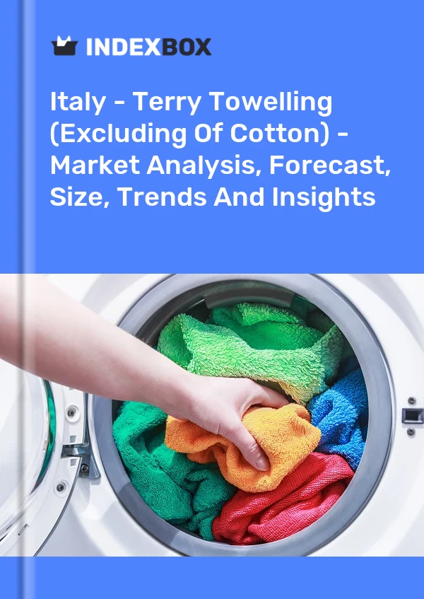 Italy - Terry Towelling (Excluding Of Cotton) - Market Analysis, Forecast, Size, Trends And Insights