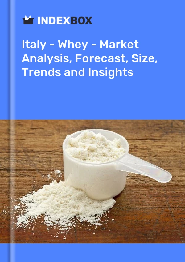 Report Italy - Whey - Market Analysis, Forecast, Size, Trends and Insights for 499$