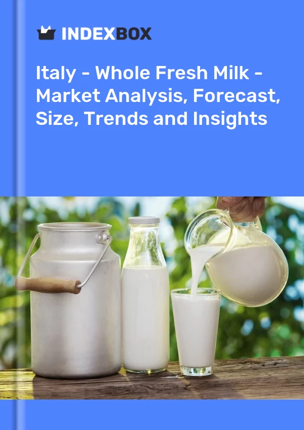 Report Italy - Whole Fresh Milk - Market Analysis, Forecast, Size, Trends and Insights for 499$