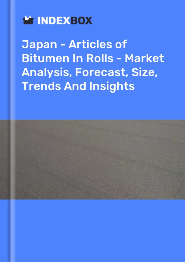 Report Japan - Articles of Bitumen in Rolls - Market Analysis, Forecast, Size, Trends and Insights for 499$