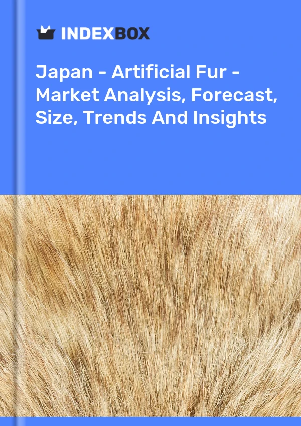 Japan - Artificial Fur - Market Analysis, Forecast, Size, Trends And Insights