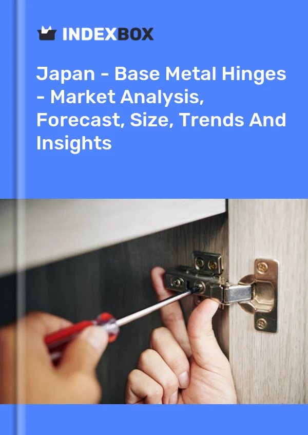 Report Japan - Base Metal Hinges - Market Analysis, Forecast, Size, Trends and Insights for 499$