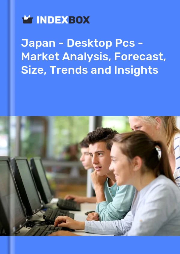 Japan - Desktop Pcs - Market Analysis, Forecast, Size, Trends and Insights