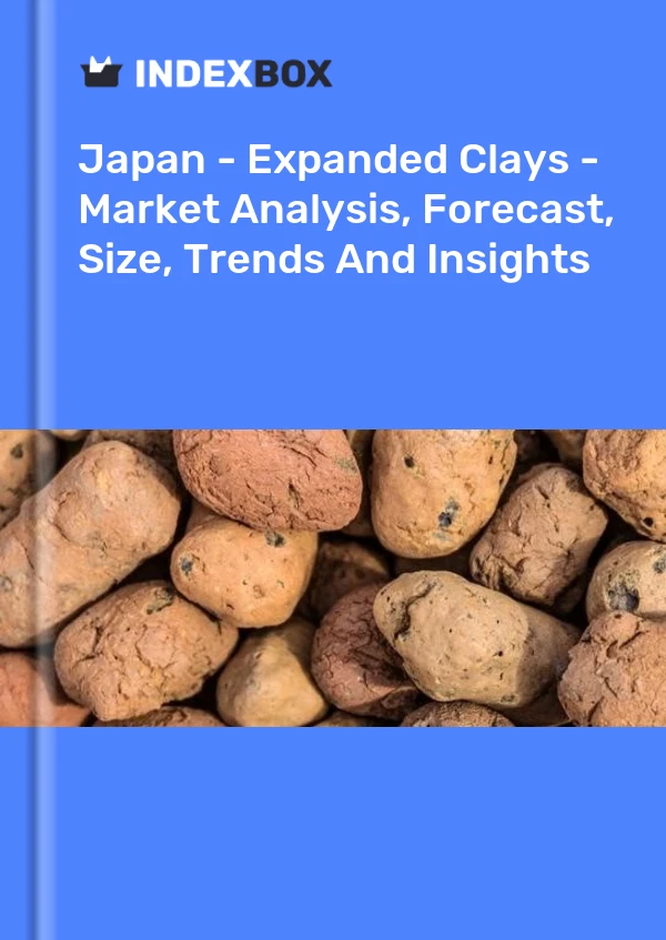 Report Japan - Expanded Clays - Market Analysis, Forecast, Size, Trends and Insights for 499$