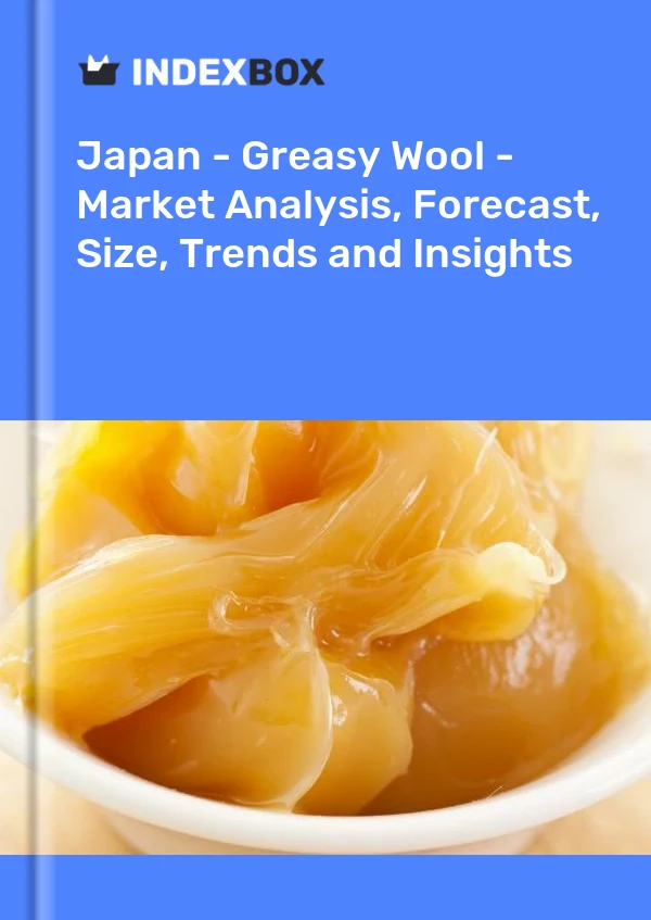 Japan - Greasy Wool - Market Analysis, Forecast, Size, Trends and Insights
