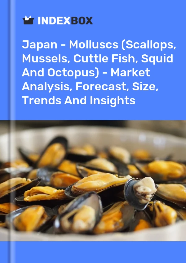 Report Japan - Molluscs (Scallops, Mussels, Cuttle Fish, Squid and Octopus) - Market Analysis, Forecast, Size, Trends and Insights for 499$