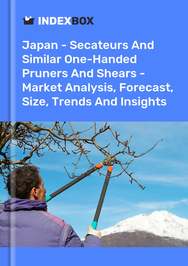 Japan - Secateurs And Similar One-Handed Pruners And Shears - Market Analysis, Forecast, Size, Trends And Insights