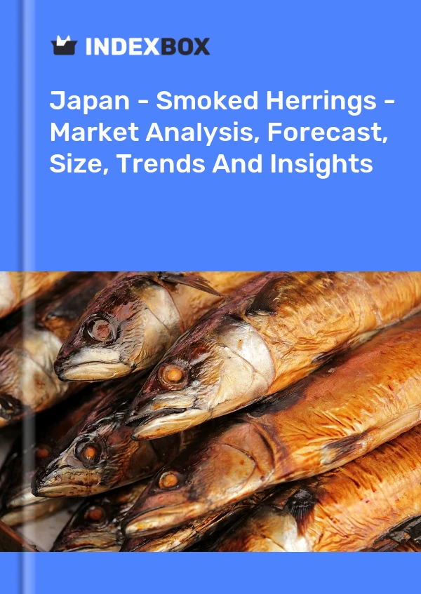 Report Japan - Smoked Herrings - Market Analysis, Forecast, Size, Trends and Insights for 499$