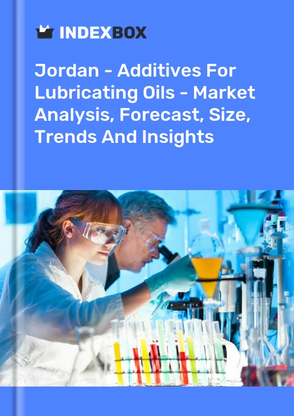 Jordan - Additives For Lubricating Oils - Market Analysis, Forecast, Size, Trends And Insights