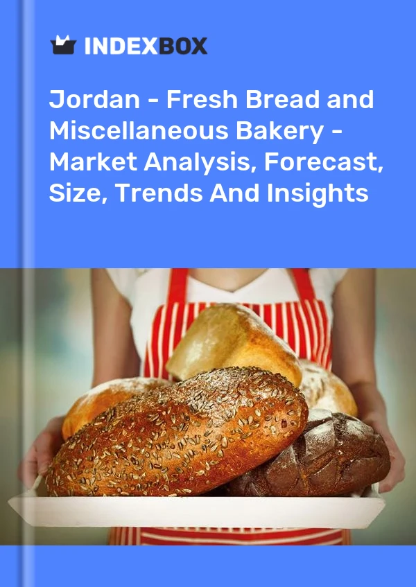 Jordan - Fresh Bread and Miscellaneous Bakery - Market Analysis, Forecast, Size, Trends And Insights