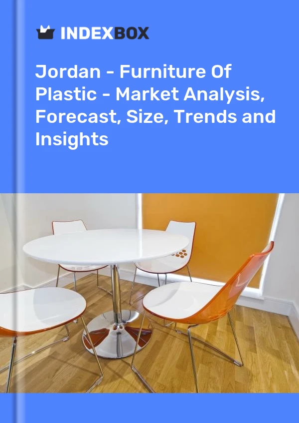 Jordan - Furniture Of Plastic - Market Analysis, Forecast, Size, Trends and Insights