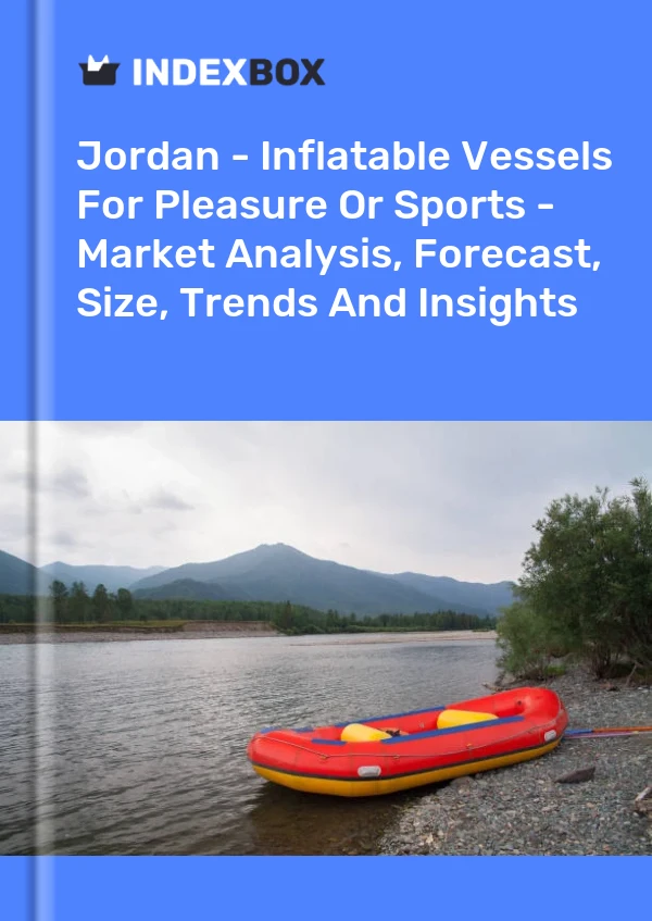 Jordan - Inflatable Vessels For Pleasure Or Sports - Market Analysis, Forecast, Size, Trends And Insights