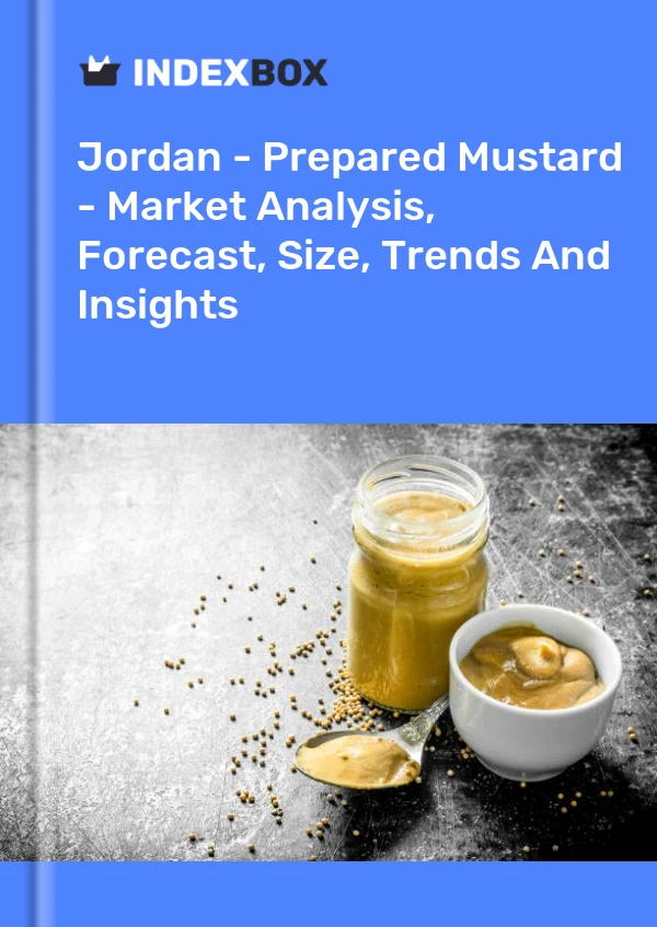 Jordan - Prepared Mustard - Market Analysis, Forecast, Size, Trends And Insights
