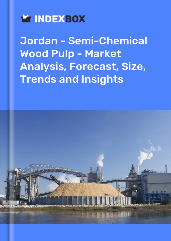 Report Jordan - Semi-Chemical Wood Pulp - Market Analysis, Forecast, Size, Trends and Insights for 499$
