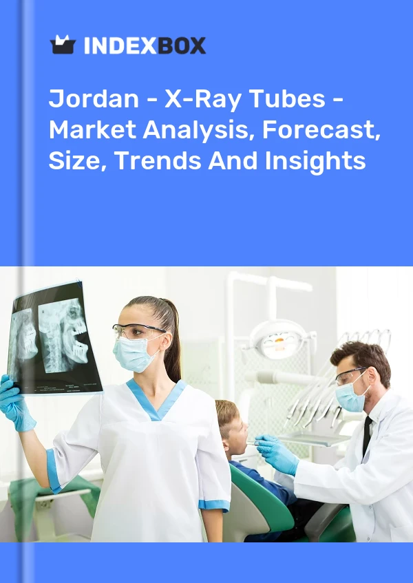 Jordan - X-Ray Tubes - Market Analysis, Forecast, Size, Trends And Insights