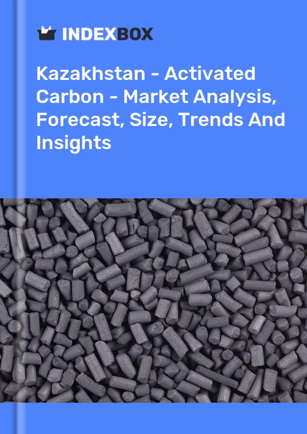 Report Kazakhstan - Activated Carbon - Market Analysis, Forecast, Size, Trends and Insights for 499$
