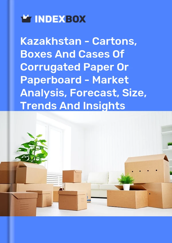 Report Kazakhstan - Cartons, Boxes and Cases of Corrugated Paper or Paperboard - Market Analysis, Forecast, Size, Trends and Insights for 499$